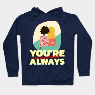 You're Always On My Mind Hoodie